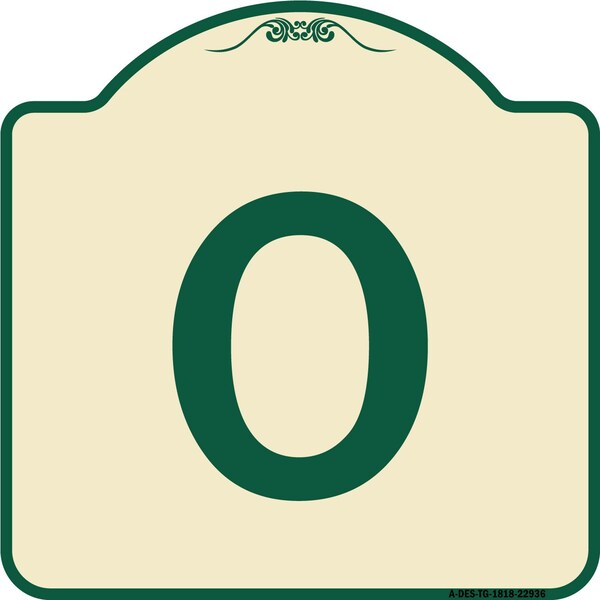 Designer Series Sign W/ Letter O, Tan & Green Heavy-Gauge Aluminum Sign, 18" x 18", TG-1818-22936
